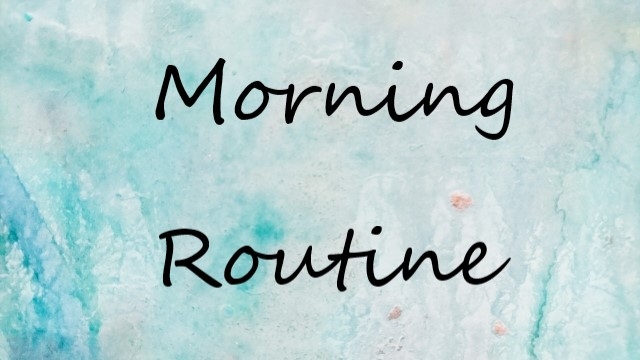 モーニングルーティン を英語で言ってみる 朝の習慣を英語フレーズ 例文にしてみる Morning Routine For Students Yurimama Days